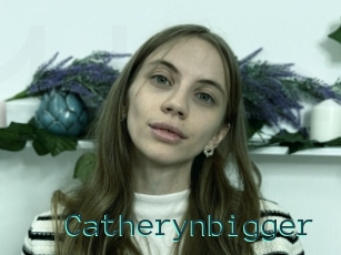 Catherynbigger