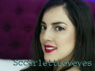 SccarlettLoveyes