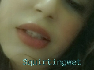 Squirtingwet