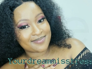 Yourdreammisstress